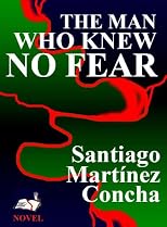 THE MAN WHO KNEW NO FEAR