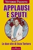 Image de Applausi e sputi. Le due vite di Enzo Tortora