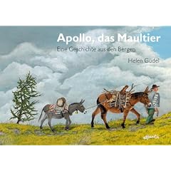 Apollo, das Maultier: Eine Geschichte aus den Bergen