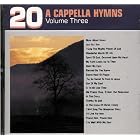20 Acappella Hymns (Volume Three) by Various