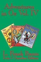 Adventures in Oz Vol. IV: The Scarecrow of Oz, Rinkitink in Oz, The Lost Princess of Oz