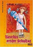Taschis erster Schultag: Roman f�r Kinder. Mit Stempelbildern - 