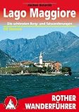 Lago Maggiore - Rother Wanderf&uuml;hrer - Die sch&ouml;nsten Tal- und H&ouml;henwanderungen: Die sch&ouml;nsten Berg- und Talwanderungen - 50 Touren: 50 ausgew&auml;hlte .. - .. - .. - Verbano sowie im Nationalpark Val Grande - Jochen Schmidt