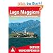 Lago Maggiore. Rother Wanderf�hrer. Die sch�nsten Tal- und H�henwanderungen: Die sch�nsten Berg- und Talwanderungen. 50 Touren: 50 ausgew�hlte ... ... ... Verbano sowie im Nationalpark Val Grande