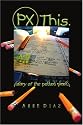 PX This.: (diary of the potted plant)
