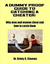 A Dummy Proof Guide to Catching a Cheater-From Free Kindle Books Library Click to Download Free Kindle Book -> A Dummy Proof Guide to Catching a Cheater