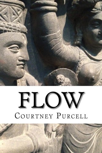 Flow: Find Peace and Save the World (In About 100 Easy Steps)
