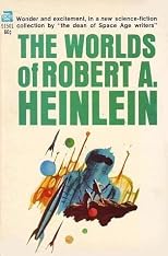 The Worlds of Robert A. Heinlein