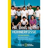 Mr. Ding kocht H�hnerf��e: Als Lehrerin allein unter chinesischen Matrosenvon "Gillian Kendall"