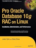 More details of book titled: Pro Oracle Database 10<i>g</i> RAC on Linux: Installation, Administration, and Performance (Expert's Voice in Oracle)