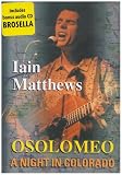 Iain Matthews - Osolomeo: a Night in Colorado [DVD + CD]