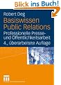 Basiswissen Public Relations: Professionelle Presse- und �ffentlichkeitsarbeit