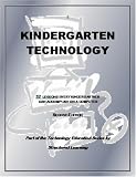 Kindergarten Technology: 32 Lessons Every Kindergartner Can Accomplish on a Computer