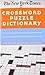 The New York Times Crossword Puzzle Dictionary (Puzzles & Games Reference Guides)