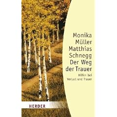 Der Weg der Trauer. Hilfen bei Verlust und Trauer (Taschenbuch)