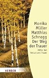 Der Weg der Trauer: Hilfen bei Verlust und Tod: Hilfen bei Verlust und Trauer (HERDER spektrum) - 