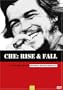CHE: Rise and Fall - Documentary on Che Guevara