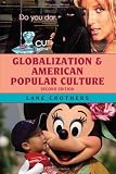 Globalization and American Popular Culture, 2nd Edition