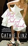 Mad, Bad and Blonde (Berkley Sensation)