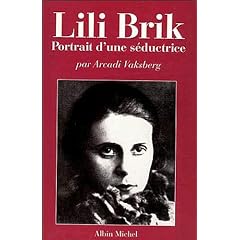 Lili Brik: Portrait d'une s�ductrice