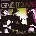Give It 2 Me