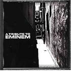 Click here to buy A Tribute to Eminem by  Various Artists .