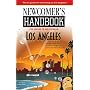 Newcomer's Handbook for Moving to and Living in Los Angeles: Including Santa Monica, Pasadena, Orange County, and the San Fernando Valley