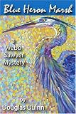 Blue Heron Marsh: A Webb Sawyer Mystery