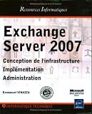 Exchange Server 2007 - Implementation et Administration