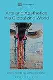 Arts and aesthetics in a globalizing world
