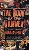 The Book of the Damned: The Collected Works of Charles Fort