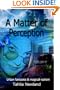 A Matter of Perception