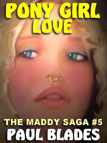 Pony Girl Love [The Maddy Saga #5]