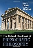 The Oxford handbook of presocratic philosophy