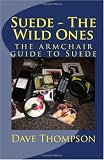 Suede - The Wild Ones: the armchair guide to Suede