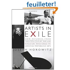 Artists in Exile: How Refugees from Twentieth-Century War and Revolution Transformed the American Performing Arts