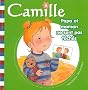 Camille - Papa et maman ne sont pas f�ch�s