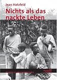Produkt-Bild: Nur das nackte Leben: Berichte aus den S&uuml;mpfen Ruandas