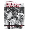Nur das nackte Leben: Berichte aus den S�mpfen Ruandas