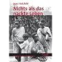 Nur das nackte Leben: Berichte aus den S�mpfen Ruandas
