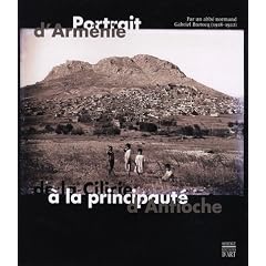 Portrait d'Arm�nie par un abb� normand Gabriel Bretocq (1918-1922) : De la Cilicie � la principaut� d'Antioche