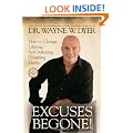 Excuses Begone!: How to Change Lifelong, Self-Defeating Thinking Habits