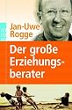 Der gro&szlig;e Erziehungsberater