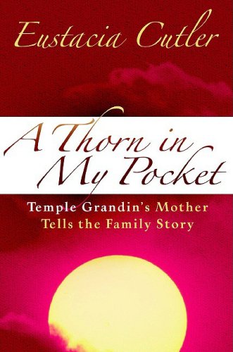 Thorn in My Pocket: Temple Grandin's Mother Tells the Family Story under Special Groups in The Books Store