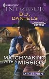 Matchmaking With A Mission (Harlequin Intrigue Series)