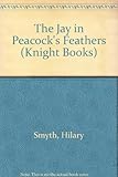 The jay in peacock's feathers : an animal fable