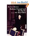 Madame Cottard und die Furcht vor dem Gl�ck: Roman