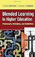 Blended Learning in Higher Education: Framework, Principles, and Guidelines