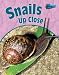 Snails
Up
Close