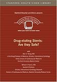 Drug-eluting Stents: Are they Safe?
